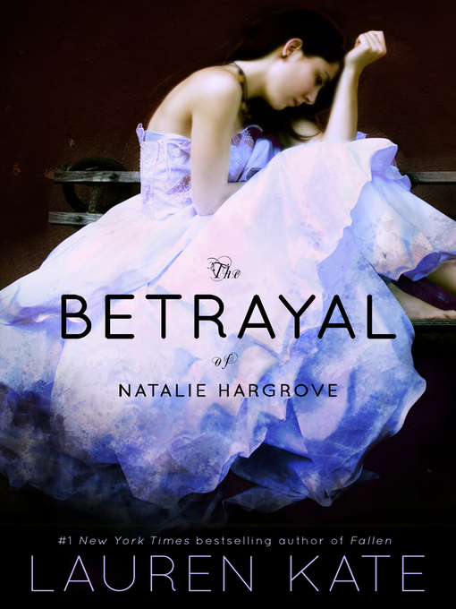 Title details for The Betrayal of Natalie Hargrove by Lauren Kate - Available